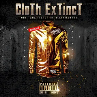 Cloth Extinct by Tone Tana