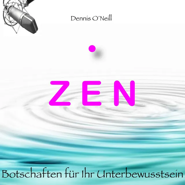 Zen Botschaften für Ihr Unterbewusstsein