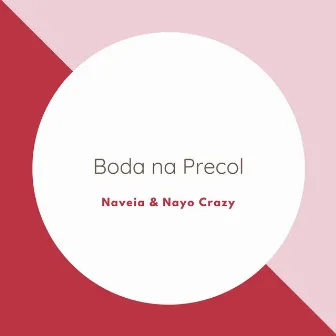 Boda na precol by Nayo Crazy