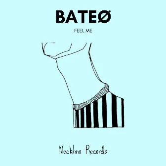 Feel Me by BATEØ