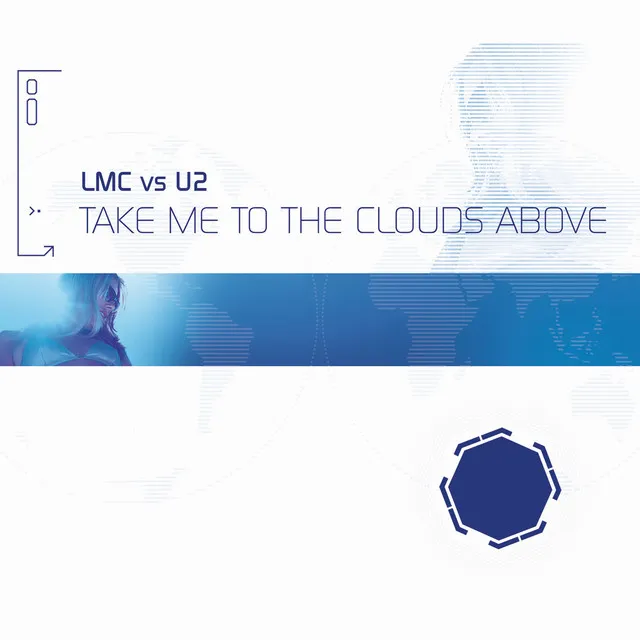 Take Me To The Clouds Above - LMC Vs. U2 / Kenny Hayes Miami Remix