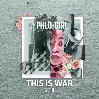 This Is War by Phlo-Girl