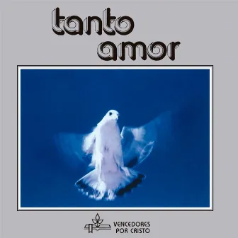 Tanto Amor by Vencedores por Cristo