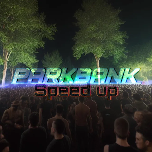 Parkbank - Speed up