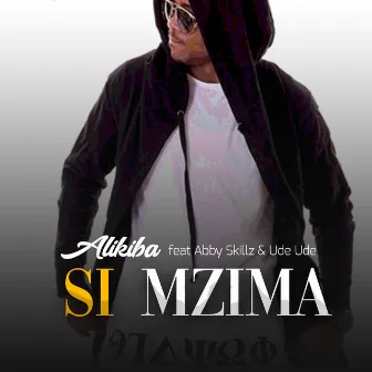 Si Mzima by Alikiba