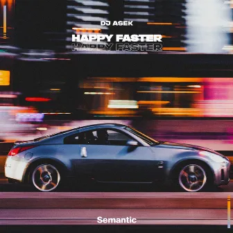 Happy Faster by DJ ASEK