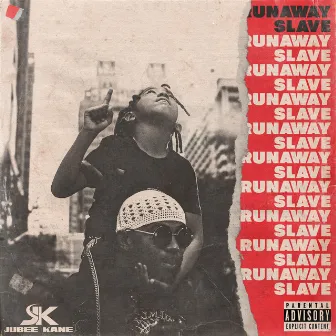 Runaway Slave by Jubee Kane