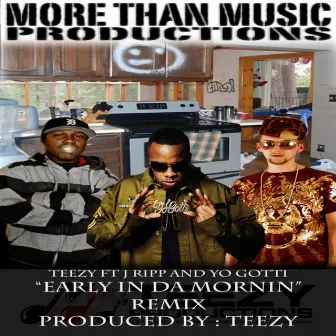 Early in da Mornin by Teezy