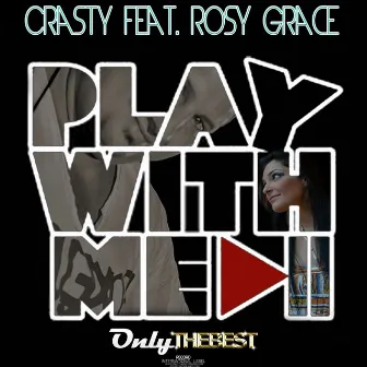 Play With Me by Crasty