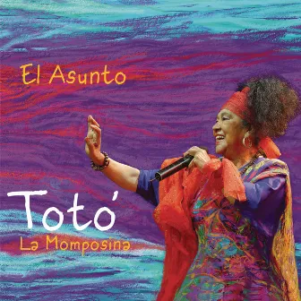 El Asunto by Totó La Momposina