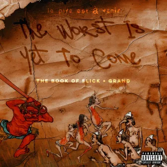 The Worst Is Yet To Come: The Book of Slick + Grand by RTL Rock