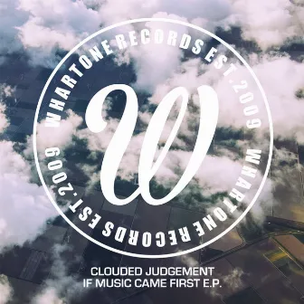 If Music Came First E.P. by Clouded Judgement