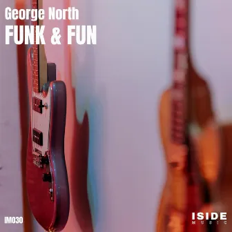 Funk & Fun by George North