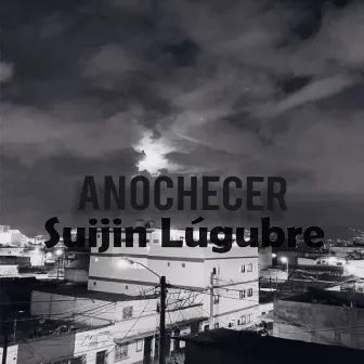 Anochecer by Suijin Lúgubre