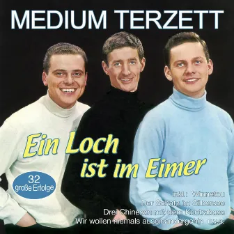 Ein Loch ist im Eimer - 32 große Erfolge by Medium-Terzett