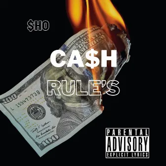 Ca$h Rule’s by $ho