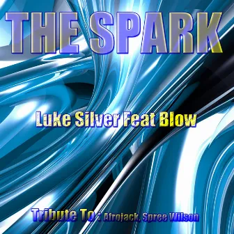 The Spark: Tribute to Afrojack, Spree Wilson by Luke Silver