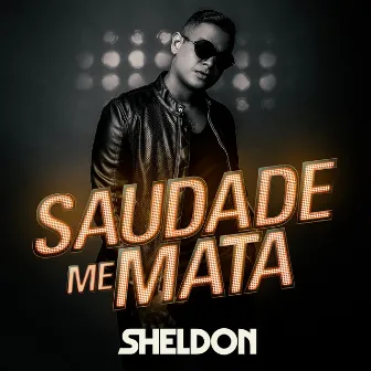 Saudade Me Mata by Sheldon