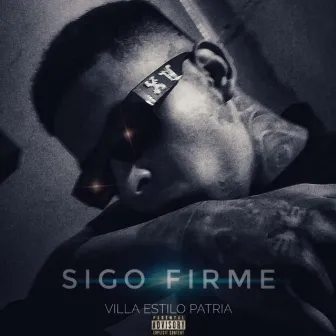 Sigo Firme by Villa estilo patria