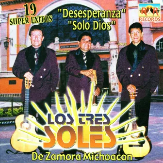 19 Super Exitos by Los Tres Soles