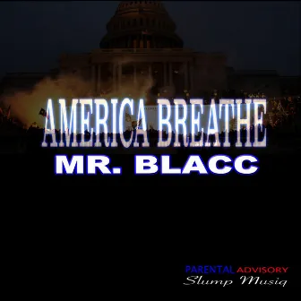 America Breathe by Mr Blacc