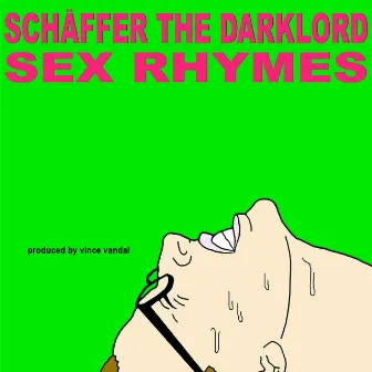 Sex Rhymes by Schaffer The Darklord