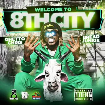 Welcome To The 8th City by Ghetto Chris