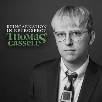 Reincarnation in Retrospect by Thomas Cassell