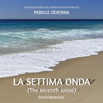 La settima onda (Massimo Bonetti's Original Motion Picture Soundtrack) by Pericle Odierna