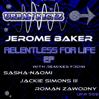 Relentless For Life by Jerome Baker