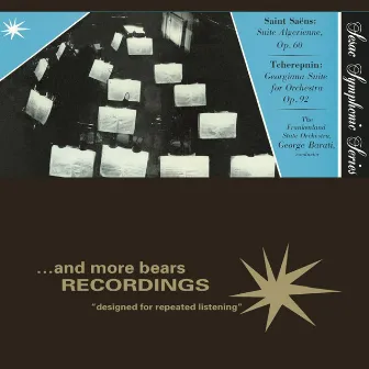 Symphonic Series, Vol. 1 - Saint-Saens: Suite Algerienne, Op. 60; Tcherepnin: Georgiana Suite for Orchestra, Op. 92 by The Frankenland State Symphony Orchestra