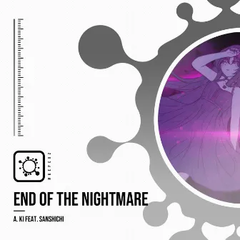 End of the Nightmare by A. Ki