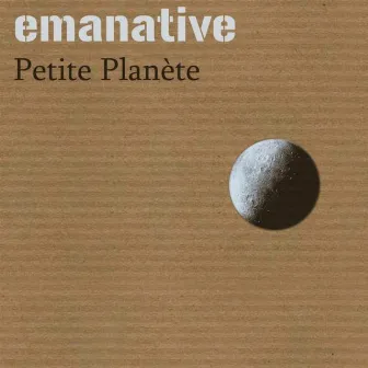 Petite planète by Emanative