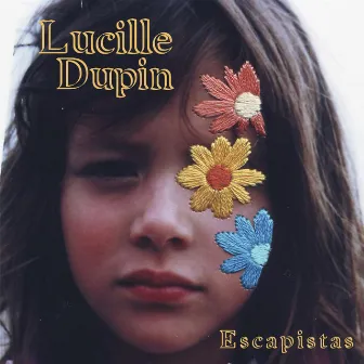 Escapistas by Lucille Dupin