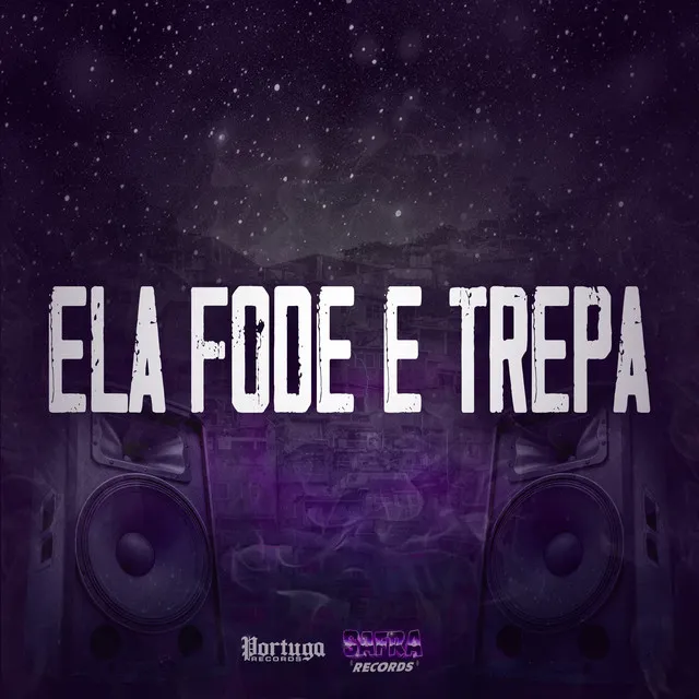 Ela Fode e Trepa