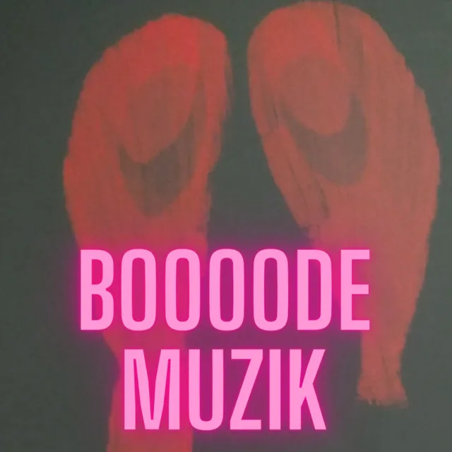 Boooode Muzik