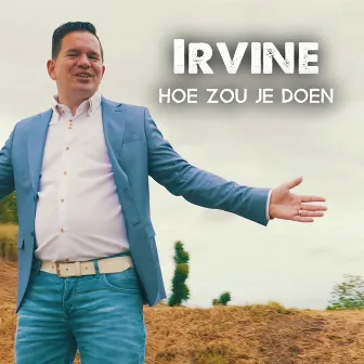 Hoe zou je doen by Irvine