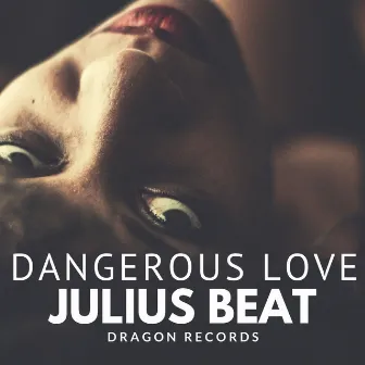 Dangerous Love by Julius Beat