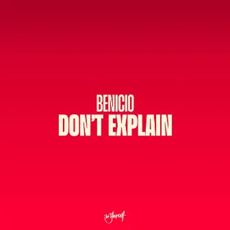 Don't Explain by Benicio