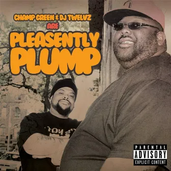 Pleasantly Plump by Champ Green