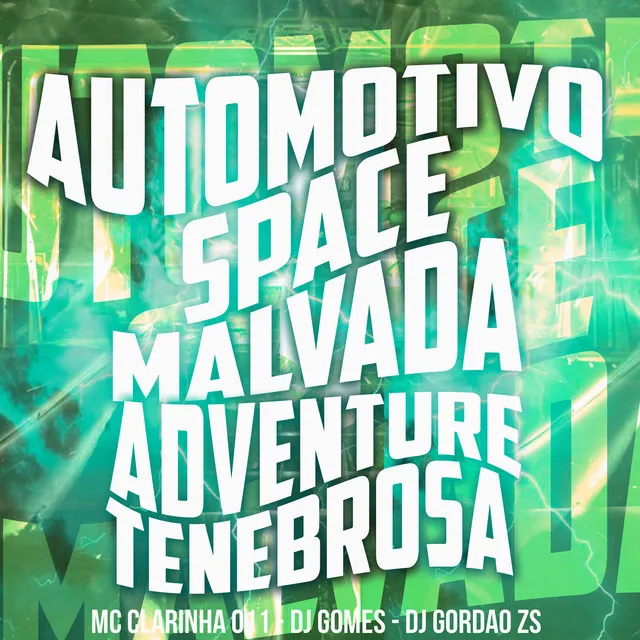 Automotivo Space Malvada X Adventure Tenebrosa