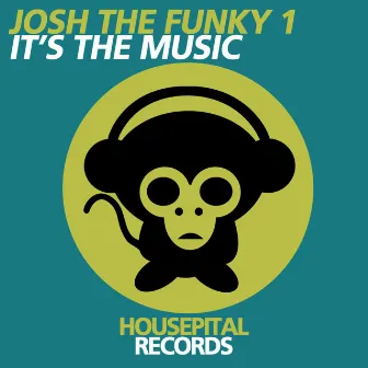 It's the Music by Josh The Funky 1