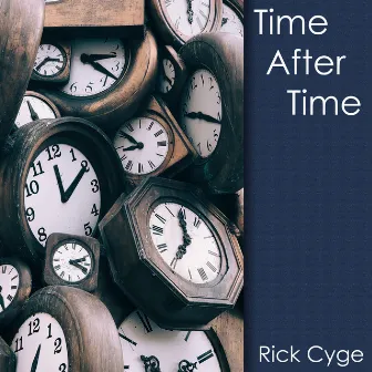 Time After Time by Rick Cyge