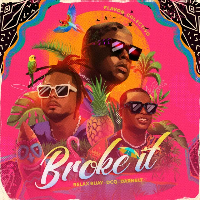 Broke It (feat. Darnelt, Relax Buay, Flovv Coco)