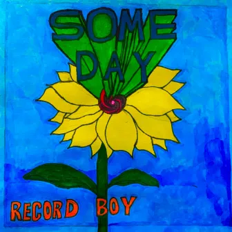 Some Day by Record Boy