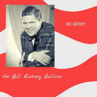 The Bill Ramsey Edition by Bill Ramsey