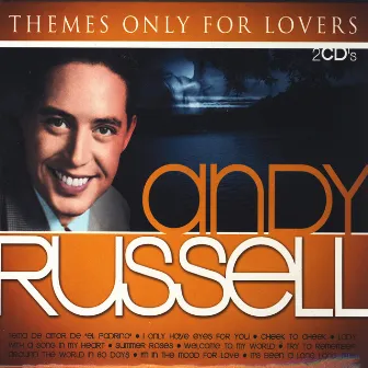 Andy Russell. Themes Only For Lovers by Andy Russell