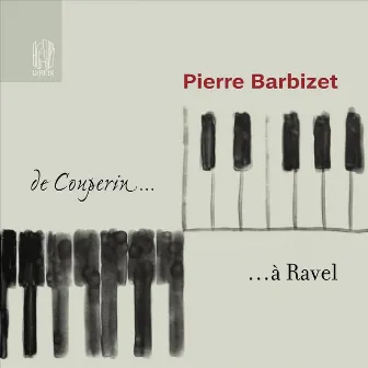 De Couperin… à Ravel by Pierre Barbizet