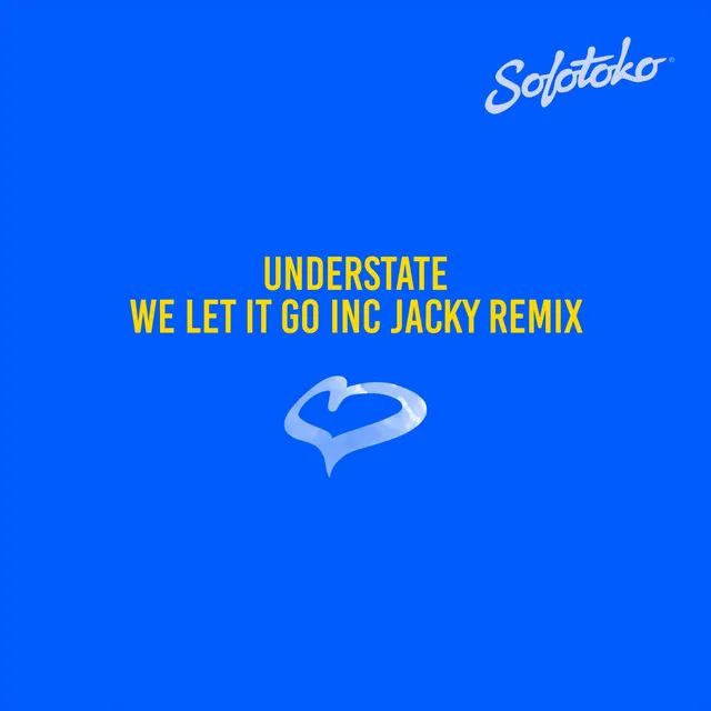 We Let It Go - Jacky Remix