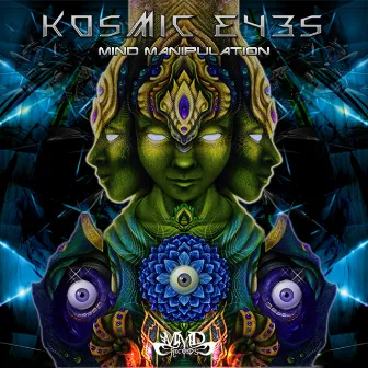 Mind Manipulation by Kosmic Eyes